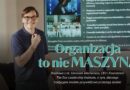 Organizacja to nie maszyna